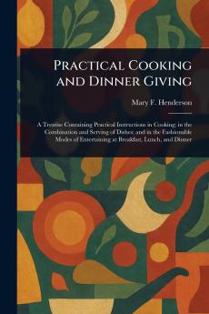 Practical Cooking and Dinner Giving