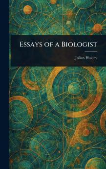 Essays of a Biologist