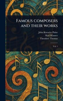 Famous Composers and Their Works