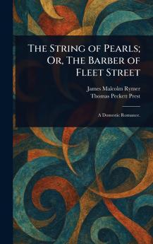 String of Pearls; Or The Barber of Fleet Street