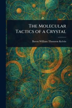 Molecular Tactics of a Crystal