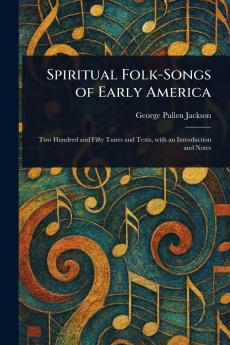 Spiritual Folk-Songs of Early America
