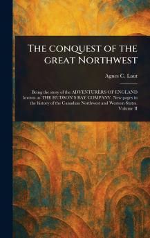 Conquest of the Great Northwest