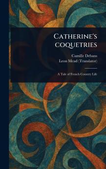 Catherine's Coquetries