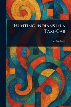 Hunting Indians in a Taxi-Cab