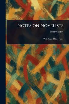 Notes on Novelists