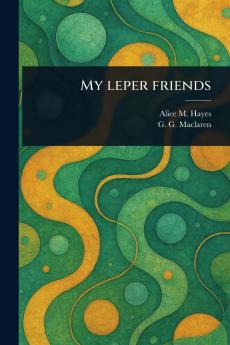 My Leper Friends