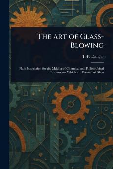 Art of Glass-Blowing