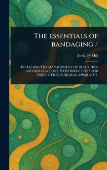 Essentials of Bandaging /