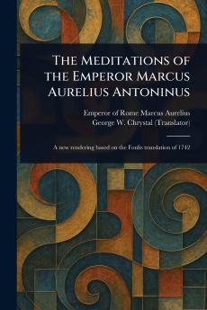 Meditations of the Emperor Marcus Aurelius Antoninus