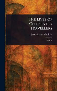 Lives of Celebrated Travellers