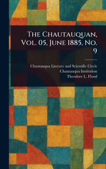 Chautauquan Vol. 05 June 1885 No. 9