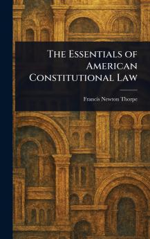 Essentials of American Constitutional Law