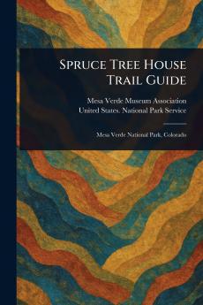 Spruce Tree House Trail Guide