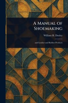 Manual of Shoemaking