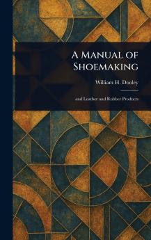 Manual of Shoemaking