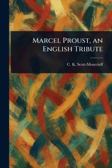 Marcel Proust an English Tribute