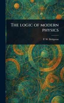Logic of Modern Physics