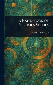 Hand-book of Precious Stones