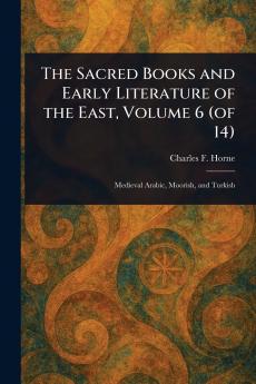 Sacred Books and Early Literature of the East Volume 6 (of 14)