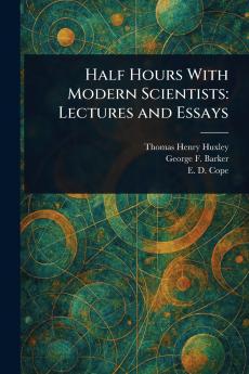 Half Hours With Modern Scientists