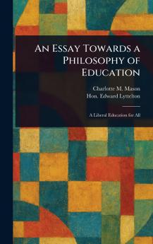 Essay Towards a Philosophy of Education
