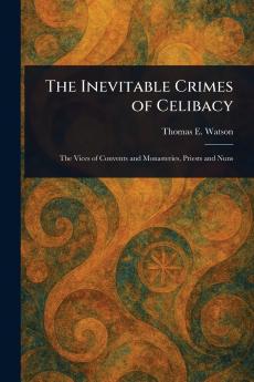 Inevitable Crimes of Celibacy