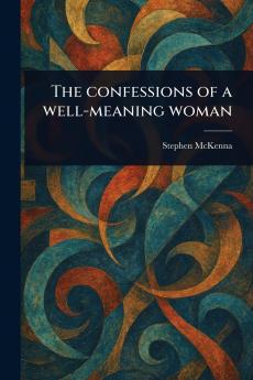 Confessions of a Well-meaning Woman