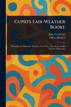 Cupid's Fair-Weather Booke