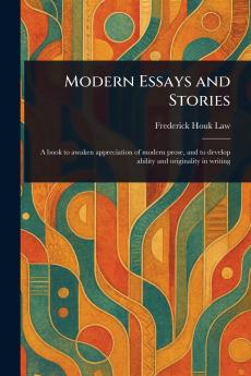 Modern Essays and Stories
