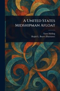 United States Midshipman Afloat