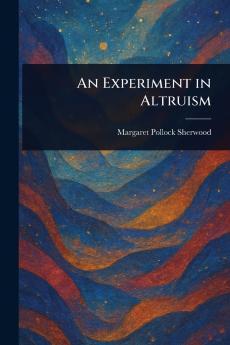 Experiment in Altruism