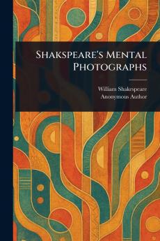 Shakspeare's Mental Photographs