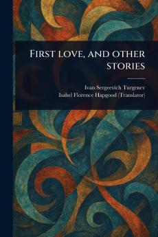 First Love and Other Stories