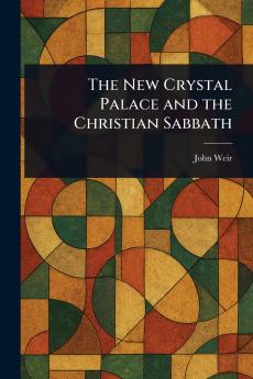 New Crystal Palace and the Christian Sabbath