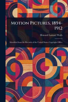 Motion Pictures 1894-1912