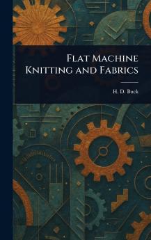 Flat Machine Knitting and Fabrics