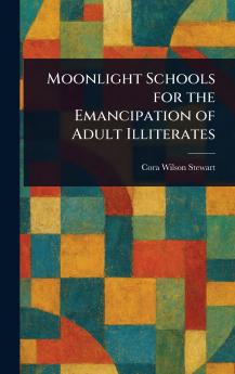 Moonlight Schools for the Emancipation of Adult Illiterates