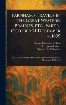 Farnham's Travels in the Great Western Prairies Etc. Part 2 October 21-December 4 1839