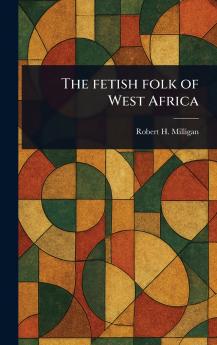 Fetish Folk of West Africa