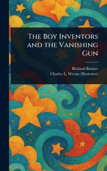 Boy Inventors and the Vanishing Gun