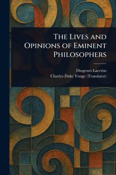 Lives and Opinions of Eminent Philosophers