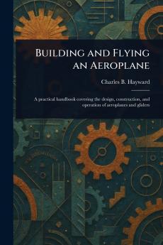 Building and Flying an Aeroplane