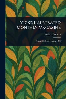 Vick's Illustrated Monthly Magazine