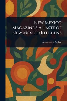 New Mexico Magazine's A Taste of New Mexico Kitchens