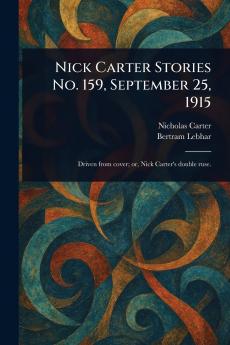 Nick Carter Stories No. 159 September 25 1915