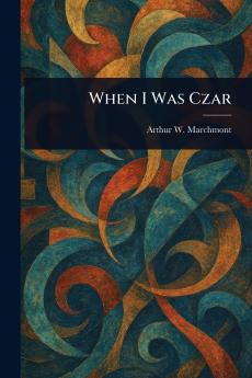 When I Was Czar