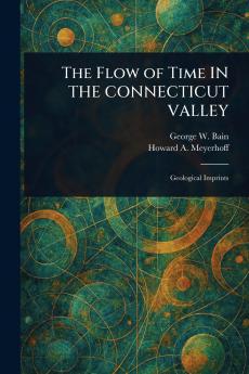 Flow of Time IN THE CONNECTICUT VALLEY