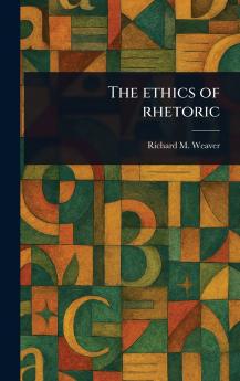 Ethics of Rhetoric