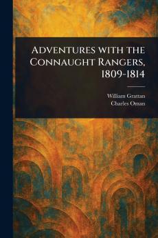 Adventures With the Connaught Rangers 1809-1814
